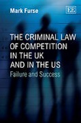 Cover of The Criminal Law of Competition in the UK and in the US: Failure and Success