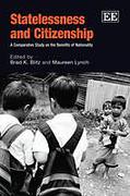 Cover of Statelessness and Citizenship: A Comparative Study on the Benefits of Nationality