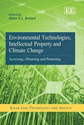 Cover of Environmental Technologies, Intellectual Property and Climate Change: Accessing, Obtaining and Protecting