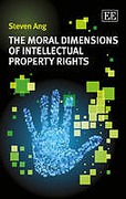 Cover of The Moral Dimensions of Intellectual Property Rights