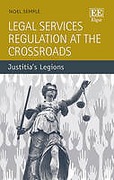 Cover of Legal Services Regulation at the Crossroads: Justitia's Legions