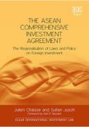 Cover of The ASEAN Comprehensive Investment Agreement: The Regionalization of Laws and Policy on Foreign Investment