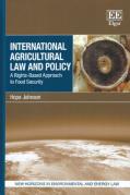 Cover of International Agricultural Law and Policy: A Rights-Based Approach to Food Security