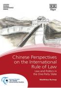Cover of Chinese Perspectives on the International Rule of Law: Law and Politics in the One-Party State