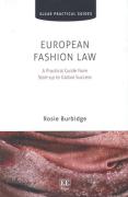 Cover of European Fashion Law: A Practical Guide from Start-Up to Global Success