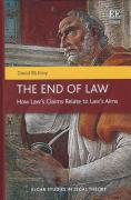 Cover of The End of Law: How Law's Claims Relate to Law's Aims