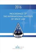 Cover of Proceedings of the International Institute of Space Law 2016