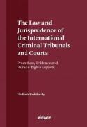 Cover of The Law and Jurisprudence of the International Criminal Tribunals and Courts