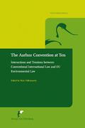 Cover of The Aarhus Convention at Ten: Interactions and Tensions between Conventional International Law and EU Environmental Law