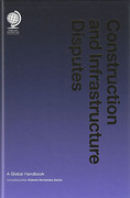 Cover of Construction and Infrastructure Disputes: A Global Handbook