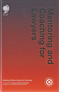 Cover of Mentoring and Coaching for Lawyers: Building Partnerships for Success