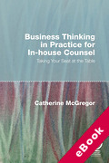 Cover of Business Thinking in Practice for In-House Counsel: Taking Your Seat at the Table (eBook)
