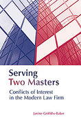 Cover of Serving Two Masters: Conflicts of Interest in the Modern Law Firm