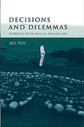 Cover of Decisions and Dilemmas: Working with Mental Health Law