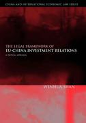 Cover of The Legal Framework of EU-China Investment Relations: A Critical Appraisal