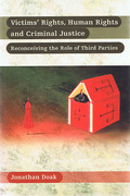 Cover of Victims Rights, Human Rights and Criminal Justice: Reconceiving the Role of Third Parties