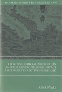 Cover of Effective Judicial Protection and the Environmental Impact Assessment Directive in Ireland