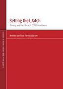 Cover of Setting the Watch: Privacy and the Ethics of CCTV Surveillance
