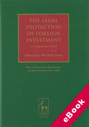 Cover of The Legal Protection of Foreign Investment: A Comparative Study (eBook)
