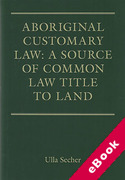 Cover of Aboriginal Customary Law: A Source of Common Law Title to Land (eBook)
