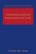 Cover of Institutionalised International Law
