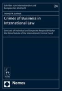 Cover of Crimes of Business in International Law: Concepts of Individual and Corporate responsibility for the Rome Statute of the International Criminal Court