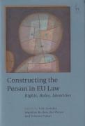 Cover of Constructing the Person in EU Law: Rights, Roles, Identities