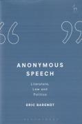 Cover of Anonymous Speech: Literature, Law and Politics