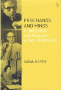 Cover of Free Hands and Minds: Pioneering Australian Legal Scholars