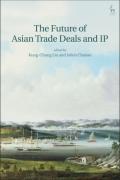 Cover of The Future of Asian Trade Deals and IP