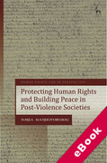 Cover of Protecting Human Rights and Building Peace in Post-Violence Societies (eBook)
