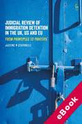 Cover of Judicial Review of Immigration Detention in the UK, US and EU: From Principles to Practice (eBook)