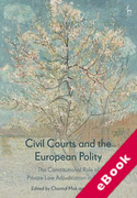 Cover of Civil Courts and the European Polity: The Constitutional Role of Private Law Adjudication in Europe (eBook)