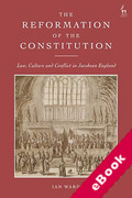 Cover of The Reformation of the Constitution: Law, Culture and Conflict in Jacobean England (eBook)