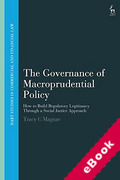 Cover of The Governance of Macroprudential Policy: How to Build Regulatory Legitimacy Through a Social Justice Approach (eBook)