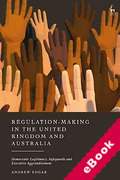 Cover of Regulation-Making in the United Kingdom and Australia: Democratic Legitimacy, Safeguards and Executive Aggrandisement (eBook)