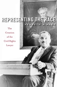 Cover of Representing the Race: The Creation of the Civil Rights Lawyer