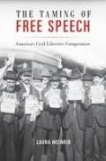Cover of The Taming of Free Speech: America's Civil Liberties Compromise
