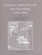 Cover of Chancery Equity Records and Proceedings 1600-1800: A Guide to Documents in the Public Record Office