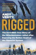 Cover of Rigged: The Incredible True Story of the Whistleblowers Jailed after Exposing the Rotten Heart of the Financial System