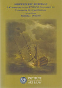 Cover of Shipwrecked Heritage: A Commentary on the UNESCO Convention on Underwater Cultural Heritage