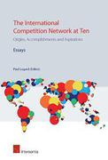 Cover of The International Competition Network at Ten: Origins, Accomplishments and Aspirations