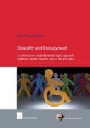 Cover of Disability and Employment: A Contemporary Disability Human Rights Approach Applied to Danish, Swedish and EU Law and Policy