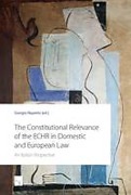 Cover of The Constitutional Relevance of the ECHR in Domestic and European Law: An Italian Perspective