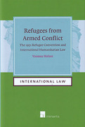 Cover of Refugees from Armed Conflict: The 1951 Refugee Convention and International Humanitarian Law