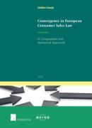 Cover of Convergence in European Consumer Sales Law: A Comparative and Numerical Approach