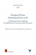 Cover of European Private International Law at 50: Celebrating and Contemplating the 1968  Brussels Convention and Its Successors