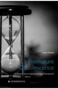 Cover of Premature Obsolescence: In Search of an Improved Legal Framework