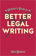 Cover of Guthrie&#8217;s Guide to Better Legal Writing