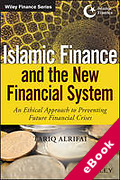 Cover of Islamic Finance and the New Financial System: An Ethical Approach to Preventing Future Financial Crises (eBook)